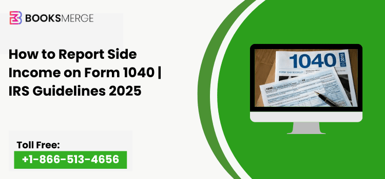 How to Report Side Income on Form 1040 | IRS Guidelines 2025